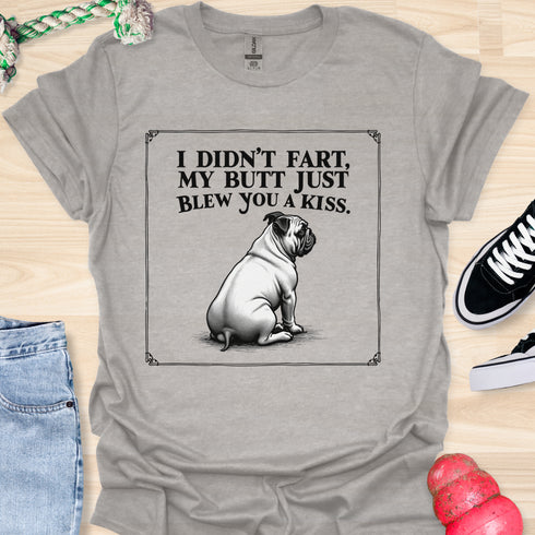 I didn’t fart, my butt just blew a kiss - V8 - Framed Bulldog T-Shirt